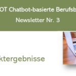 Newsletter CareerBOT Chatbot-basierte Berufsberatung